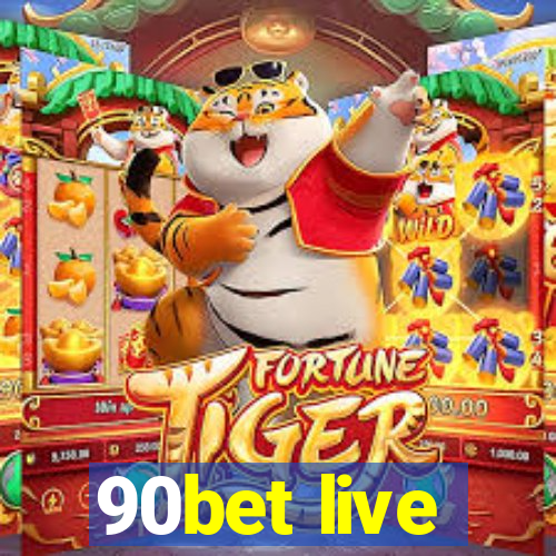 90bet live